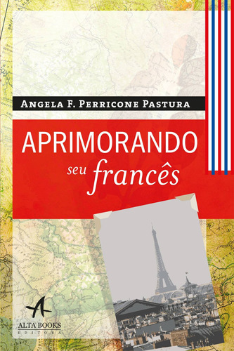 Aprimorando seu francês, de Pastura, Angela F. Perricone. Starling Alta Editora E Consultoria  Eireli, capa mole em português, 2018