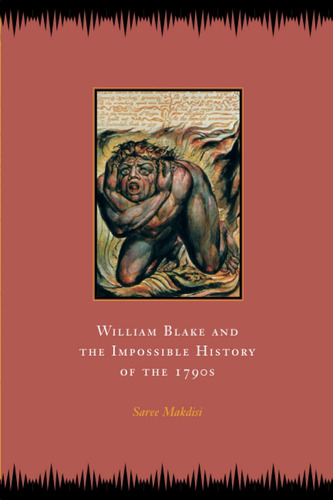 Libro: William Blake And The Impossible History Of The 1790s