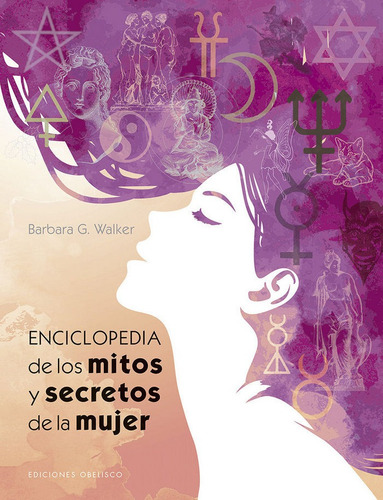 Enciclopedia De Los Mitos Y Secretos De La Mujer - Walker...