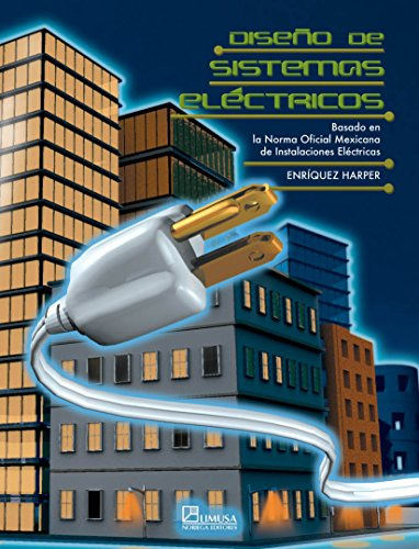 Libro Diseño De Sistemas Eléctricos  De Gilberto Enriquéz Ha