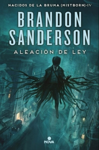 La Aleacion De Ley - Nacidos De La Bruma Iv - Mistborn - San