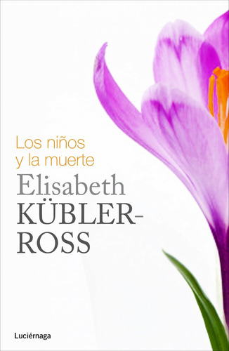 Libro Los Niños Y La Muerte - Kubler-ross, Elisabeth