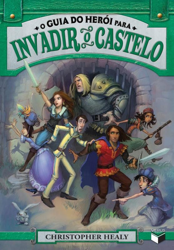 O guia do herói para invadir o castelo (Vol. 2), de Healy, Christopher. Série O guia do herói Verus Editora Ltda., capa mole em português, 2014