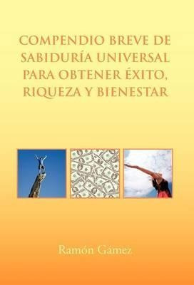 Compendio Breve De Sabiduria Universal Para Obte(bestseller)