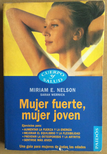 Mujer Fuerte, Mujer Joven - Miriam E Nelson - Cuerpo Y Salud