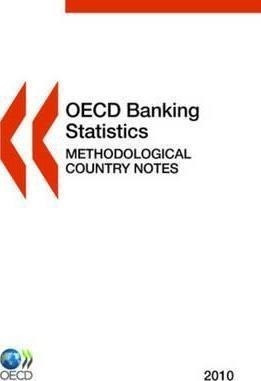 Oecd Banking Statistics : Methodological Country Notes 2010