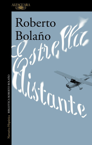 Libro Estrella Distante - Roberto Bolaño - Alfaguara