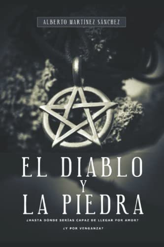 Libro : El Diablo Y La Piedra Hasta Donde Llegarias Por...