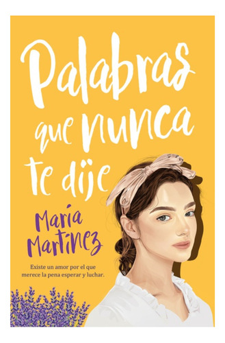 Palabras Que Nunca Te Dije, De María Martínez. Editorial Books4pocket, Tapa Blanda En Español, 2024