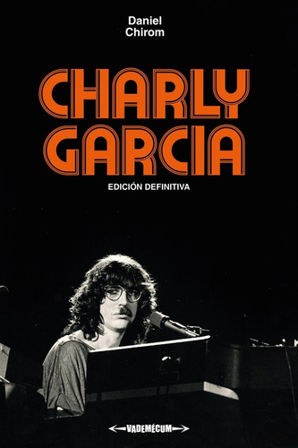 Daniel Chirom - Charly García Ed. Definitiva - Libro / Kktus