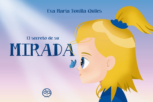 Libro El Secreto De Su Mirada - Bonilla Quiles, Eva Marã­a