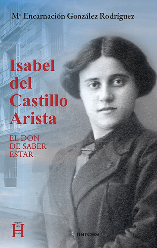 Isabel Del Castillo Arista, De Mª Encarnación González. Editorial Narcea, Tapa Blanda En Español, 2020