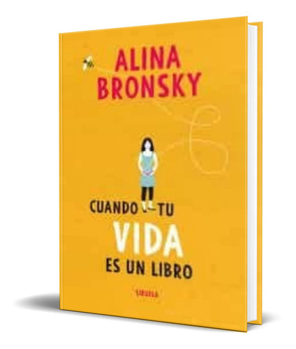 Cuando Tu Vida Es Un Libro, De Alina Bronsky. Editorial Siruela, Tapa Blanda En Español, 2020