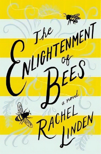 The Enlightenment Of Bees, De Rachel Linden. Editorial Thomas Nelson Publishers, Tapa Blanda En Inglés