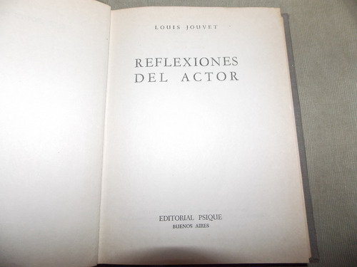 Reflexiones Del Actor - Louis Jouvet - Editorial Psique