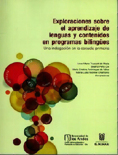 Exploraciones Sobre El Aprendizaje De Lenguas Y Contenidos, De Varios Autores. Serie 9586957892, Vol. 1. Editorial U. De Los Andes, Tapa Blanda, Edición 2012 En Español, 2012