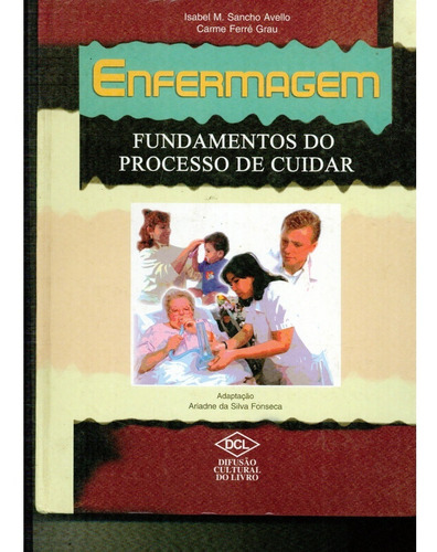 Enfermagem - Fundamentos Do Processo De Cuidar 