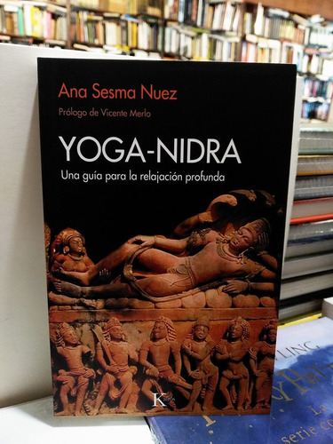 Yoga Nidra. Una Guía Para La Relajación Profunda