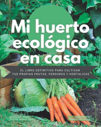 Libro: Mi Huerto Ecológico En Casa - El Libro Definitivo Par