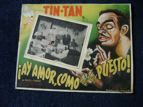 Ay Amor Como Me Has Puesto Tin Tan Cartel Poster C 20.7.23