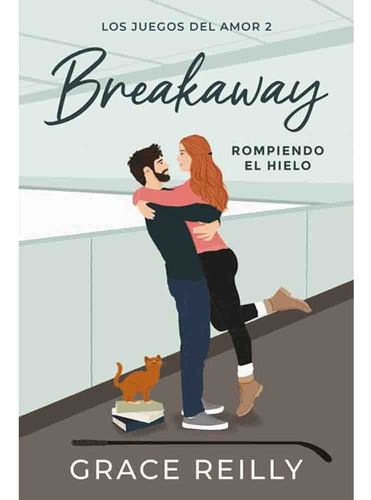 Breakaway (los Juegos Del Amor 02) - Grace Reilly