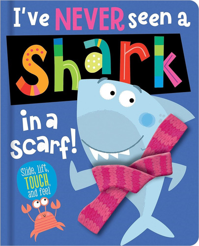 I've Never Seen A Shark In A Scarf, De Miller, Edward. Editorial Make Believe Ideas, Tapa Dura En Inglés Internacional, 2023