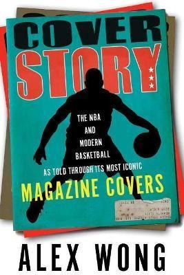 Libro Cover Story : The Nba And Modern Basketball As Told...