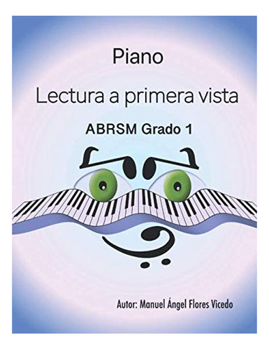 Libro : Piano. Lectura A Primera Vista. Abrsm Grado 1 -...