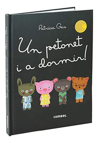 Un petonet i a dormir!: 1 (Els Dudús), de Geis ti, Patricia. Editorial COMBEL, tapa pasta dura, edición 1 en español, 2016