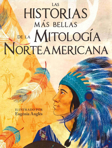 Libro: Las Historias Más Bellas Mitología Norteamerica