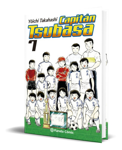 Capitán Tsubasa Vol.7, De Yoichi Takahashi. Editorial Planeta Deagostini, Tapa Dura En Español, 2022