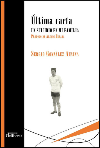 Ultima Carta. Un Suicidio En Mi Familia - Gonzalez Ausina...