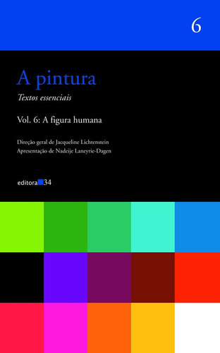 A Pintura - Vol. 06: A Figura Humana: A Pintura - Vol. 06: A Figura Humana, De Vários Autores. Editora Editora 34, Capa Mole, Edição 3 Em Português