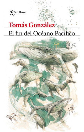 El Fin Del Océano Pacífico - Tomás González - Libro Original