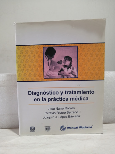 Diagnóstico Y Tratamiento En La Práctica De La Medicina (Usado)