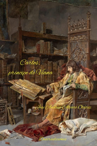 Libro: Carlos, Príncipe De Viana (spanish Edition)