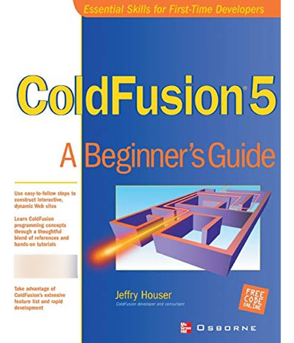 Coldfusion 5: A Beginner's Guide (beginner's Guides (osborne