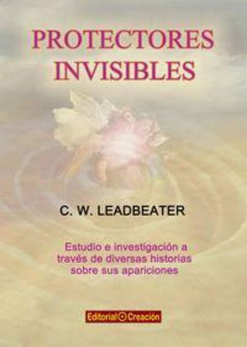Protectores Invisibles, De C. W. Leadbeater. Creacion Editorial, Tapa Blanda En Español