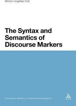 Libro The Syntax And Semantics Of Discourse Markers - Dr ...