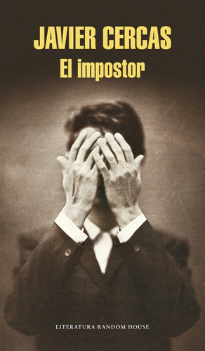 El Impostor, De Cercas, Javier. Editorial Literatura Random House, Tapa Dura En Español