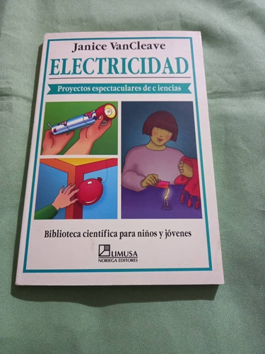 Limusa - Biblioteca Cientifica Niños Jovenes - Electricidad