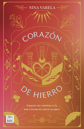 Corazón de hierro, de Varela, Nina. Serie Crossbooks Editorial Crossbooks México, tapa blanda en español, 2022