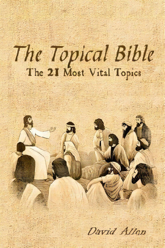 The Topical Bible, De David Allen. Editorial Ihs Holdings, Tapa Blanda En Inglés