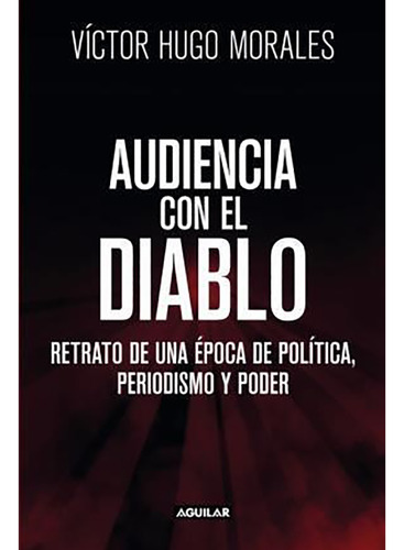 Audiencia Con El Diablo - Morales - Aguilar - #d