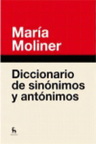 Diccionario De Sinãâ³nimos Y Antãâ³nimos. Nueva Ediciãâ³n, De Moliner Ruiz, María. Editorial Gredos, Tapa Dura En Español