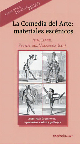 La Comedia Del Arte: Materiales Escãâ©nicos, De Fernandez Valbuena, Ana Isabel (ed.). Editorial Fundamentos, Tapa Blanda En Español