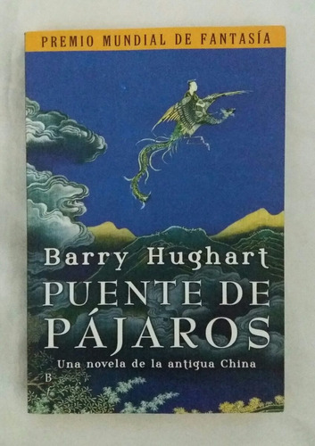 Puente De Pajaros Barry Hughart Libro Original Oferta 