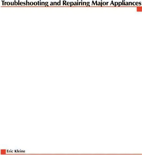 Troubleshooting And Repairing Major Appliances, De Eric Kleinert. Editorial Mcgraw-hill Education - Europe, Tapa Blanda En Inglés
