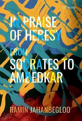 Libro In Praise Of Heresy : From Socrates To Ambedkar - P...