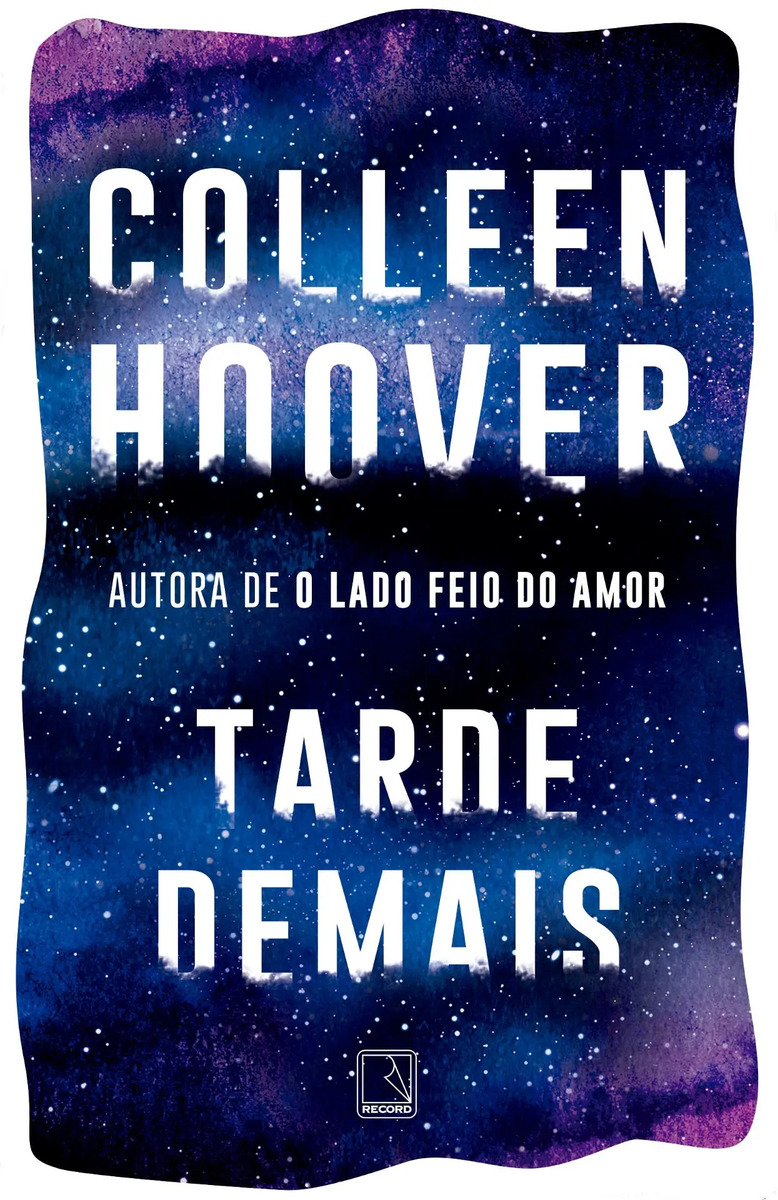 Livro Tarde demais, de Hoover, Colleen. Editorial Editora Record Ltda., tapa mole, en português (2018)